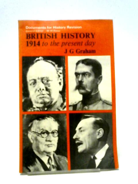 British History 1914 to the Present Day von J. G. Graham