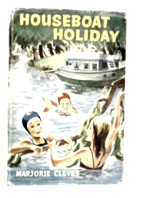 Houseboat Holiday By Marjorie Cleves