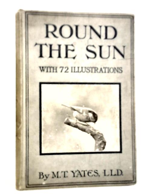 Round the Sun By M.T.Yates