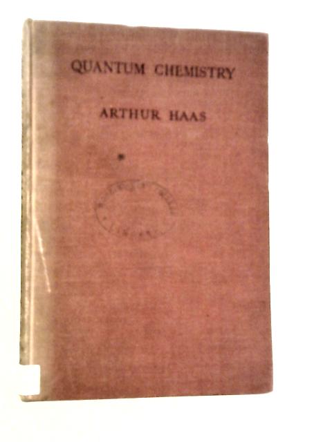 Quantum Chemistry von Arthur Haas