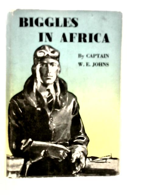 Biggles in Africa von W.E.Johns