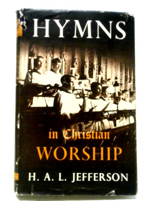 Hymns In Christian worship von H. A. L. Jefferson