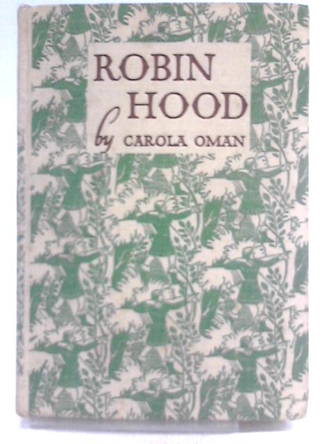 Robin Hood, the Prince of Outlaws By Carola Oman