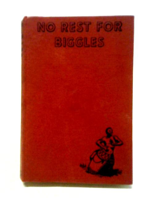 No Rest For Biggles By Captain W.E. Johns