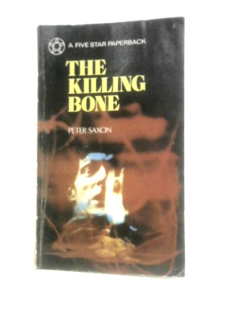 The Killing Bone von Peter Saxon