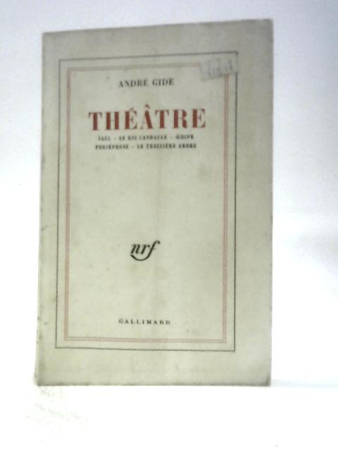 Theatre By Andre Gide