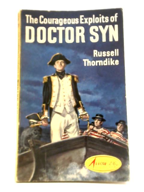 The Courageous Exploits of Doctor Syn By Russell Thorndike