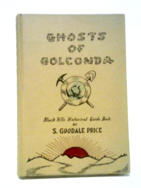 Ghosts of Golconda von S. Goodale Price