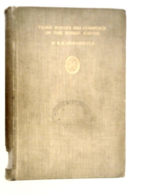 Trade-routes and Commerce of the Roman Empire von M.P.Charlesworth