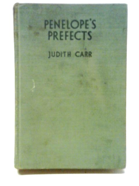 Penelope's Prefects By Judith Carr