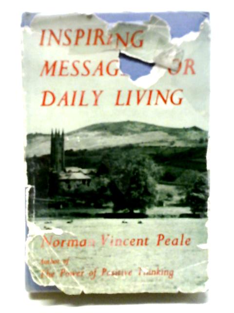 Inspiring Messages For Daily Living von Norman Vincent Peale