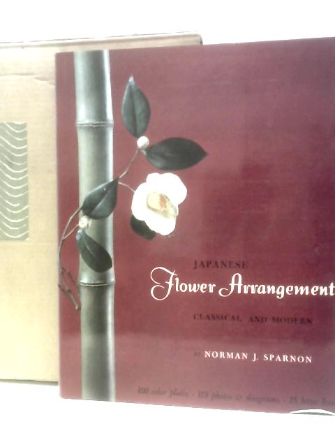 Japanese Flower Arrangement, Classical And Modern By Norman J.Sparnon