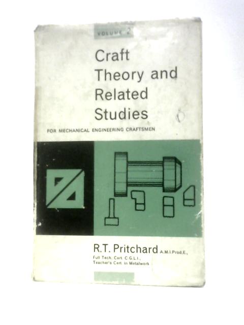 Craft Theory and Related Studies for Mechanical Engineering Craftsmen: V.2 von R T Pritchard