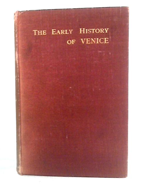 The Early History of Venice von F.C. Hodgson