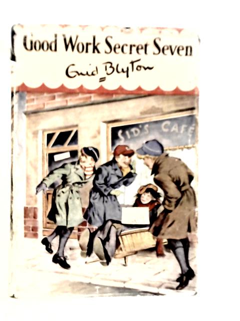 Good Work Secret Seven! By Enid Blyton