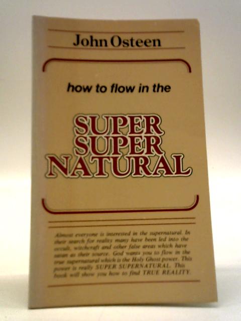 How to Flow in the Super Super Natural