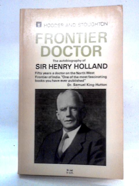 Frontier Doctor By Sir Henry Holland