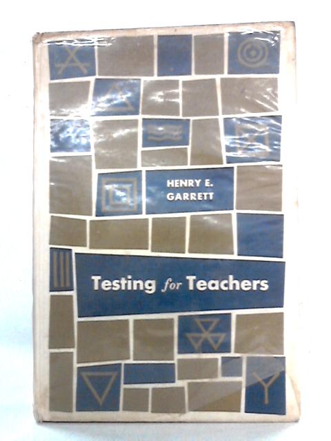 Testing for Teachers von Henry E. Garrett