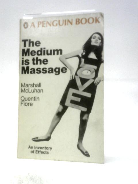 The Medium Is The Massage von Marshall McLuhan