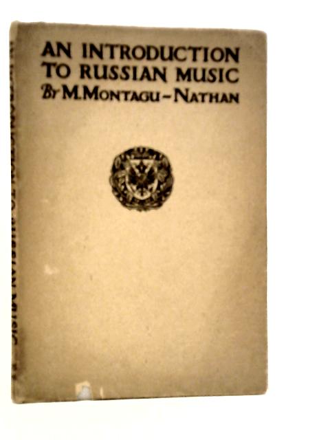 An Introduction To Russian Music By M.Montagu-Nathan