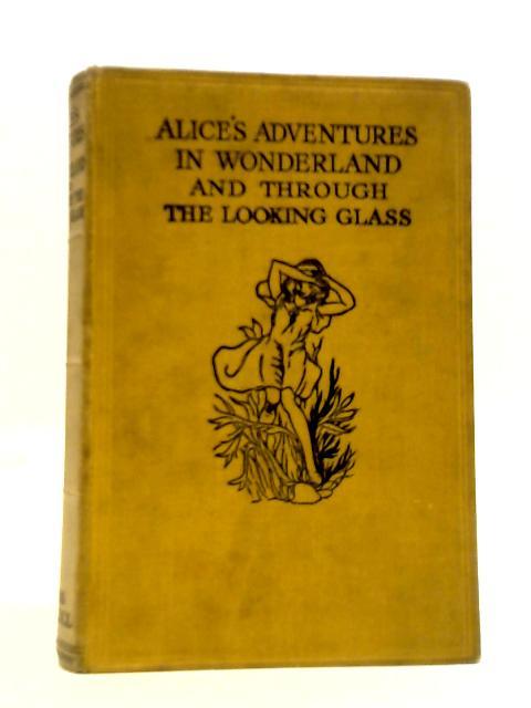 Alice's Adventures In Wonderland And Through The Looking-Glass von Lewis Carroll