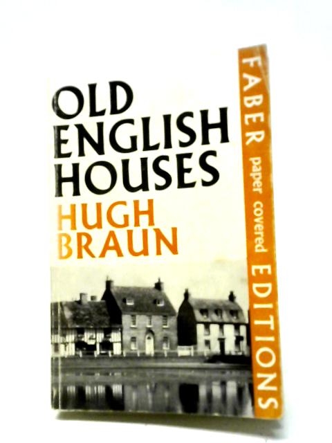 Old English Houses By Hugh Braun