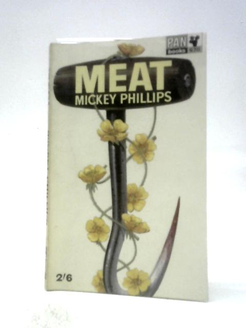 Meat. By Mickey Phillips