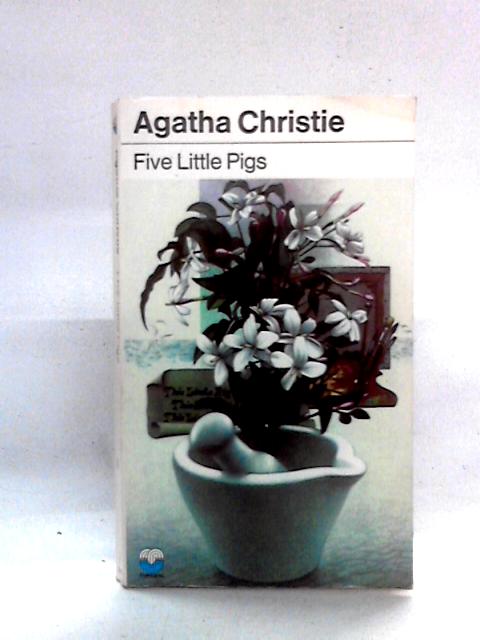 Five Little Pigs By Agatha Christie