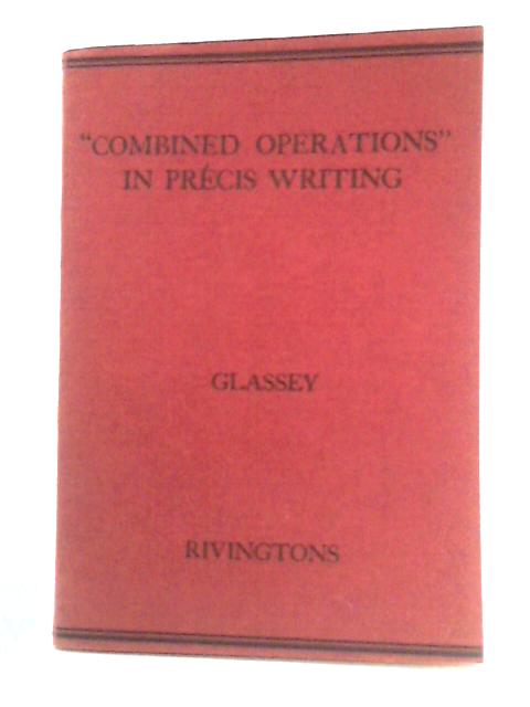 Combined Operations in Precis Writing By Stanley C. Glassey