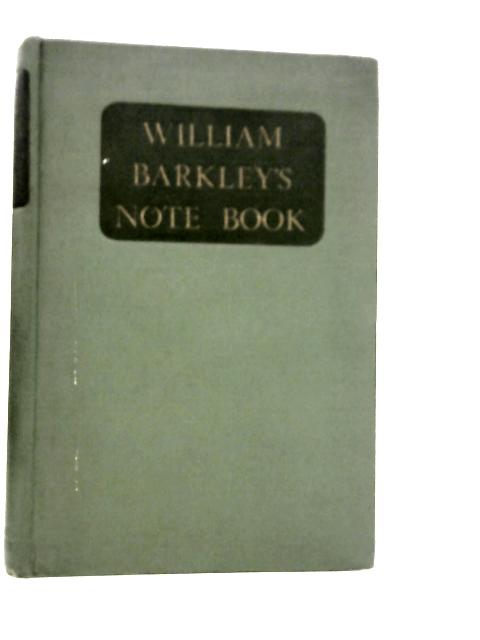 William Barkley's Notebook von William Barkley