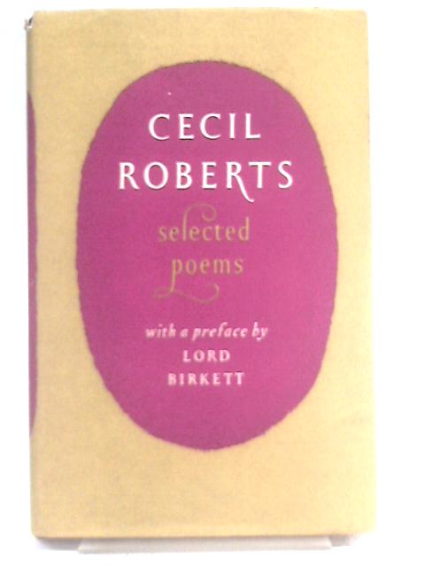 Selected Poems, 1910-1960 By Cecil Roberts