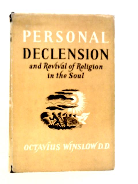 Personal Declension and the Revival of Religion in the Soul By Octavius Winslow