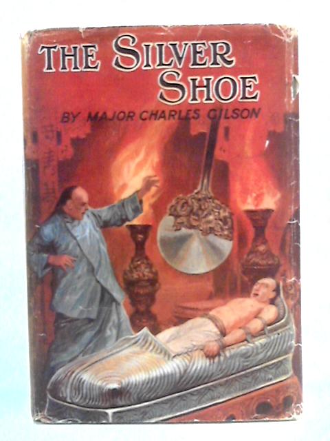 The Silver Shoe von Major Charles Gilson