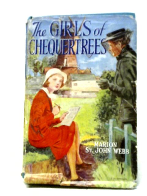 The Girls of Chequertrees By Marion St. John Webb