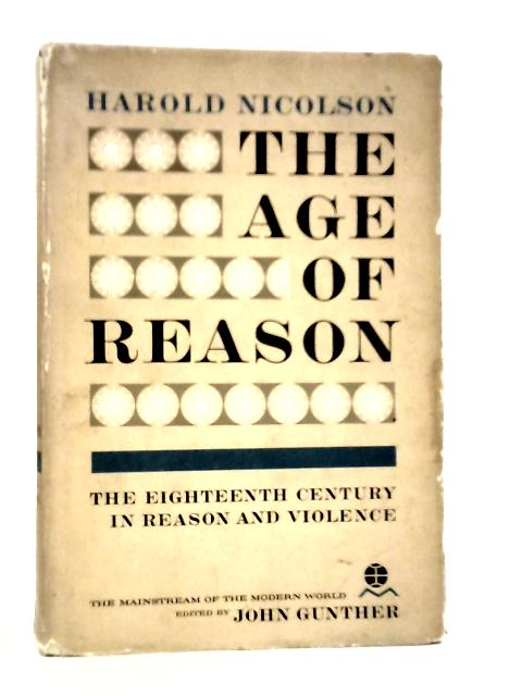 The Age of Reason. The Eighteenth Century von Harold Nicolson