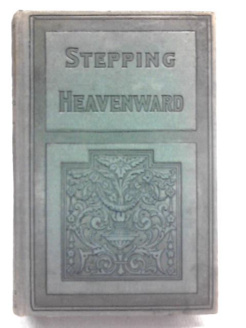 Stepping Heavenward By Mrs E Prentiss