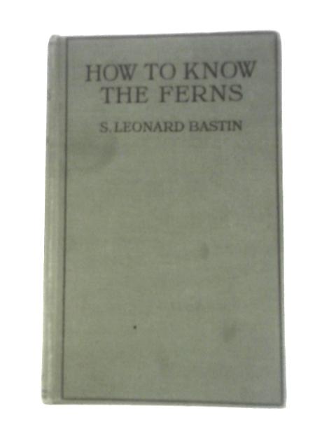 How To Know The Ferns von S. Leonard Bastin