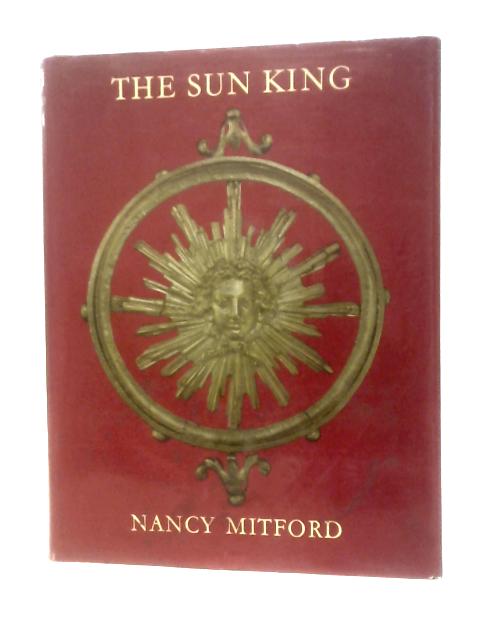 The Sun King By Nancy Mitford