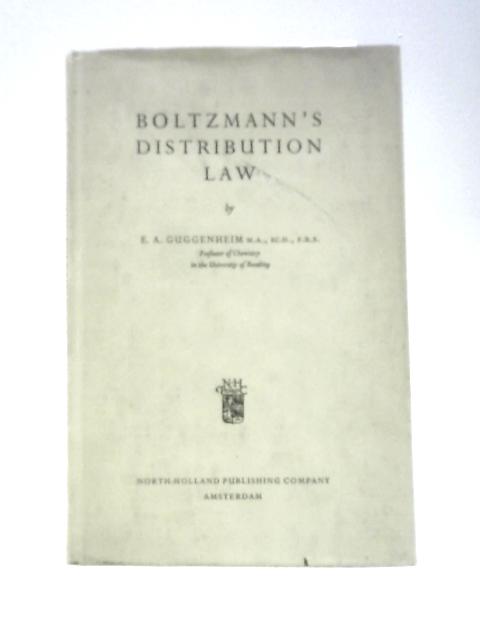 Boltzmann's Distribution Law von E A Guggenheim