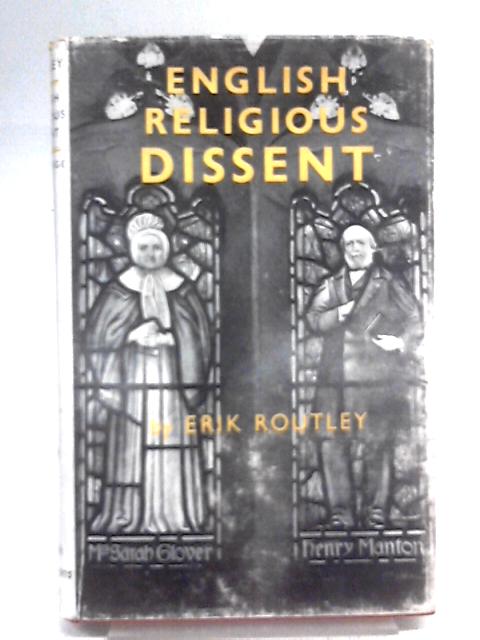 English Religious Dissent By Erik Routley