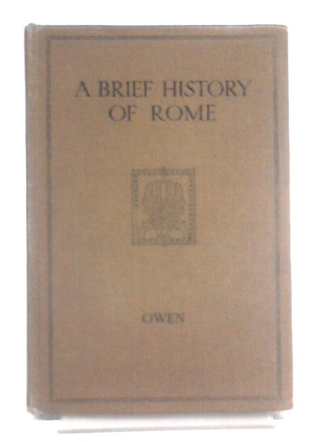 A Brief History of Rome By E. C. E. Owen