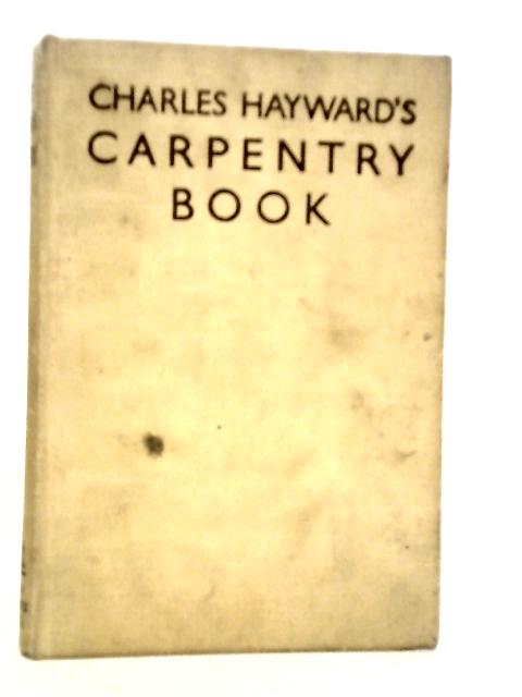 Charles Hayward's Carpentry Book von Charles Hayward