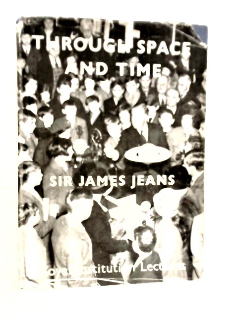 Through Space & Time By James Jeans