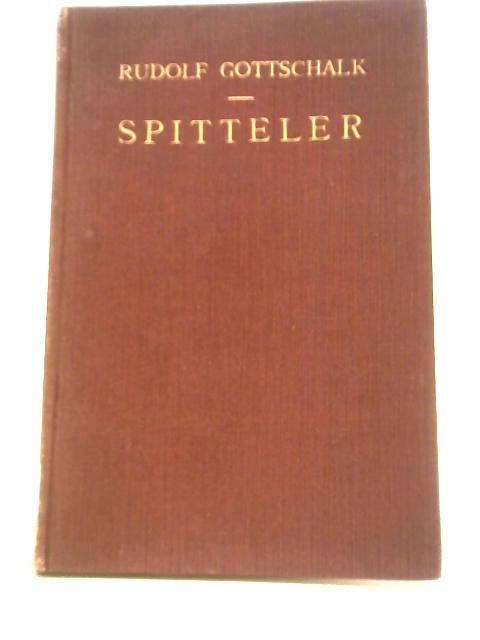 Spitteler By Rudolf Gottschalk