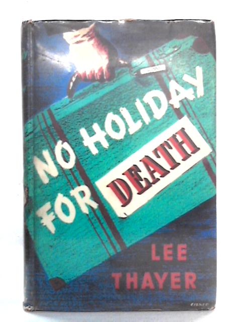 No Holiday for Death von Lee Thayer