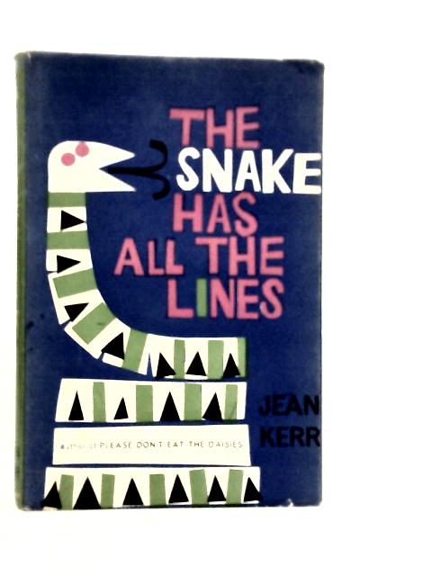 The Snake Has All the Lines By Jean Kerr