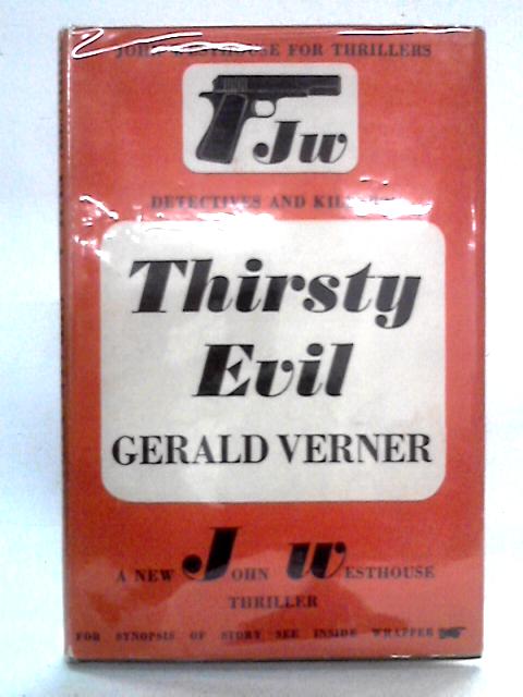 Thirsty Evil: A Detective Story By Gerald Verner