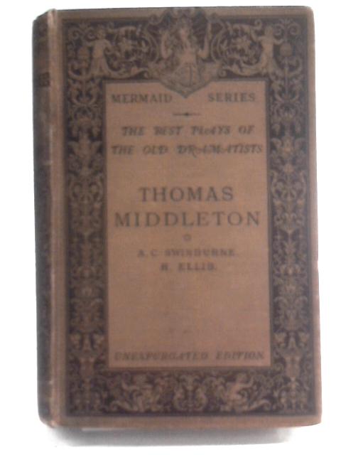 The Best Plays of Old Dramatists: Thomas Middleton Vol. I. By Thomas Middleton