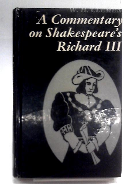 A Commentary On Shakespeare's Richard III By Wolfgang Clemen