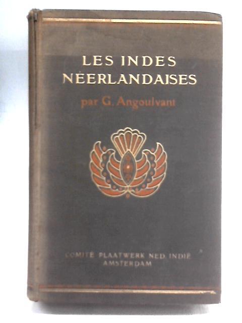 Les Indes Neerlandaises, Tome Deuxieme By G. Angoulvant